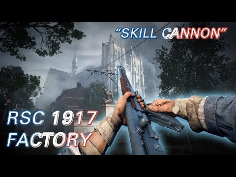 [BF1] RSC 1917 "The Skill Cannon"