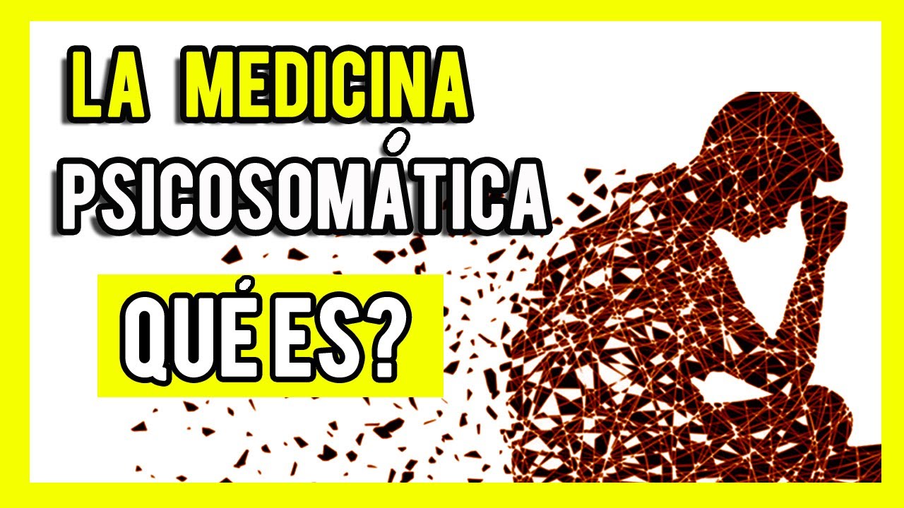 🔵 Descubre las bases de la MEDICINA PSICOSOMÁTICA