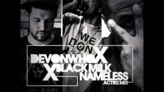 Devonwho x Black Milk x NAMELESS - Actriz Mix