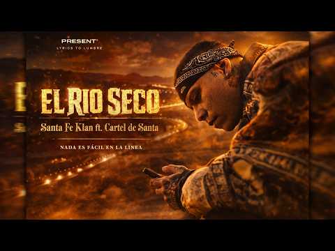 EL RÍO SECO 💧 Santa Fe Klan ft. Cartel de Santa | Nada es Fácil en la Línea #frontera #rapmexicano