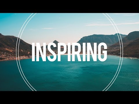 Inspiring and Uplifting Background Music For Videos & Presentations