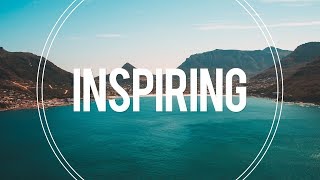 Inspiring and Uplifting Background Music For Video