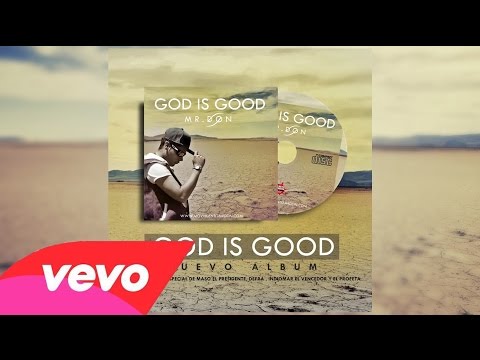 Mr.Don - God Is Good (GOD IS GOOD)