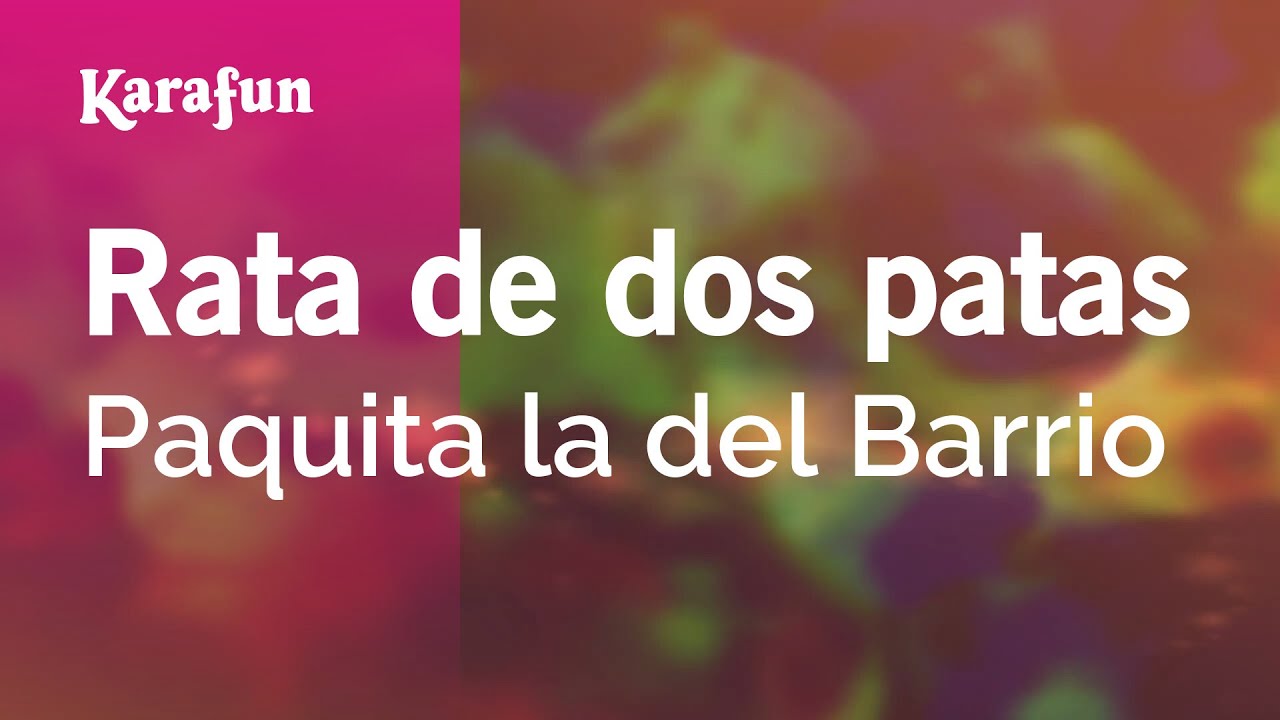 Rata de dos patas - Paquita la del Barrio | Versión Karaoke | KaraFun