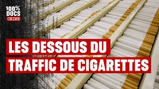 Traffic de cigarettes : les dessous d'un BUSINESS JUTEUX