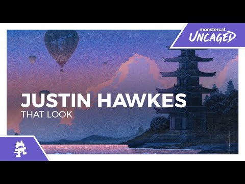 Justin Hawkes - That Look [Monstercat Release]