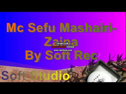 Mc Sefu Mashairi Zaina By Soft Rec