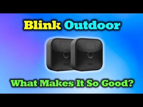 Blink Outdoor Camera - What Makes It So Special?