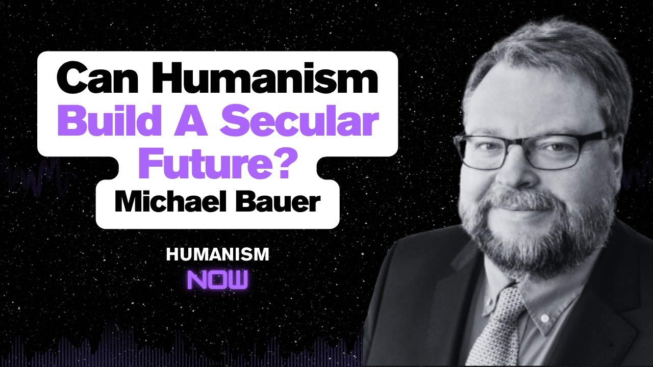 34. Michael Bauer on Community Services Without Religion: Practical Humanism for a Secular Future