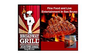Broadway Grill Introduces American Grill Menu In the Bay Area