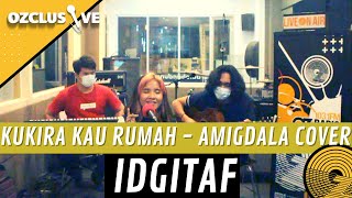 Download lagu IDGITAF - KU KIRA KAU RUMAH - AMIGDALA COVER / OZCLUSIVE mp3 Download lagu IDGITAF - KU KIRA KAU RUMAH - AMIGDALA COVER / OZCLUSIVE mp3