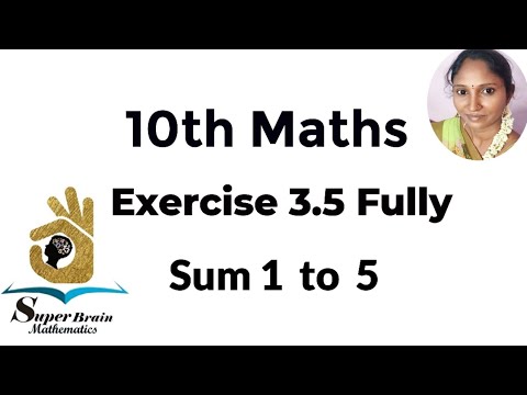 10th maths Exercise 3.5 fully Sum 1 to 5 | Class 10 Maths Exercise 3.5 | Super Brain Mathematics