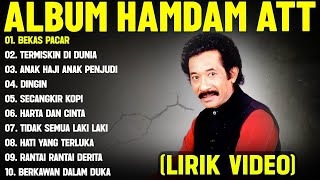 Download lagu BEKAS PACAR - HAMDAN ATT FULL ALBUM TERBAIK (LIRIK VIDEO) TERMISKIN DIDUNIA - DANGDUT LAWAS 2025 mp3