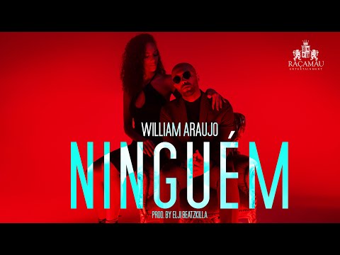 William Araujo- Ninguém [Prod. Elji Beatzkilla] (Official Video)