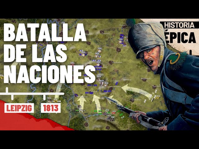 Vídeo relacionado con 1813- 1814: LA BATALLA DE LEIPZIG (LAS GUERRAS NAPOLEÓNICAS nº 6)