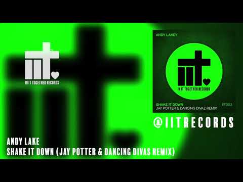Andy Lakey - Shake It Down (Jay Potter & Dancing Divaz Remix) [IIT003Remix]