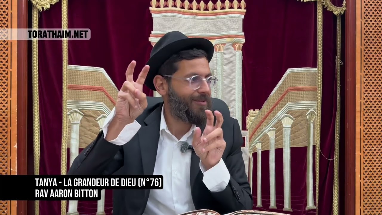 Tanya - la grandeur de Dieu (N°76) Rav Aaron Bitton