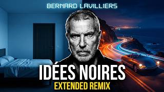 BERNARD LAVILLIERS - IDEES NOIRES (EXTENDED REMIX DJ YANN 2020)