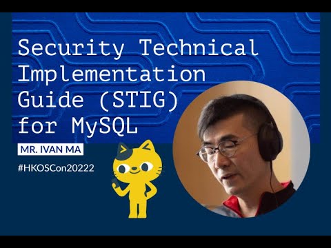 MySQL – Security Technical Implementation Guide (STIG) for MySQL [HKOSCon 2022]