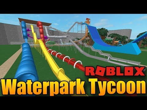 waterpark tycoon roblox