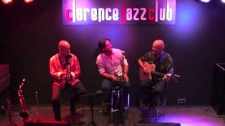 Juan Rossler & Manuel Olmo con Paquito Carmona. Flor de lis (Djavan). The Clarence Jazz Club.