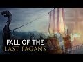 Fall Of The Arkona - Last Slavic Pagans