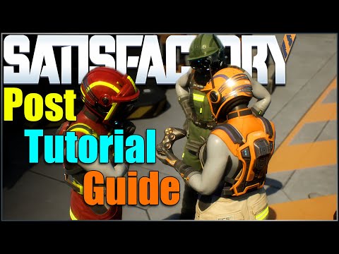 Satisfactory Post Tutorial Guide
