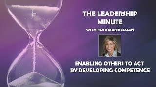 Enabling Others To Act By Developing Competence