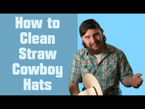 How to Clean Straw Cowboy Hats