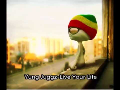 Yung Juggz - Live Your Life