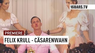 Felix Krull - Cäsarenwahn // prod. by LEV (16BARS.TV PREMIERE)