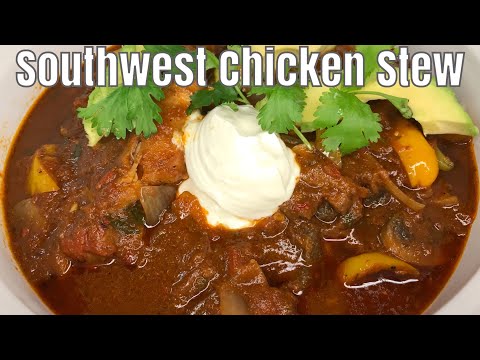 How To Make A Delicious Southwest Chicken Stew