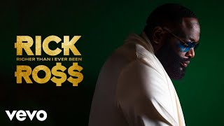 Rick Ross - Richer Than I Ever Been (Official Audio)