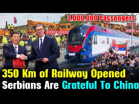 Amazing and Great! China Completes 350 km High-Speed Railway in Serbia, Making the EU Unhappy!