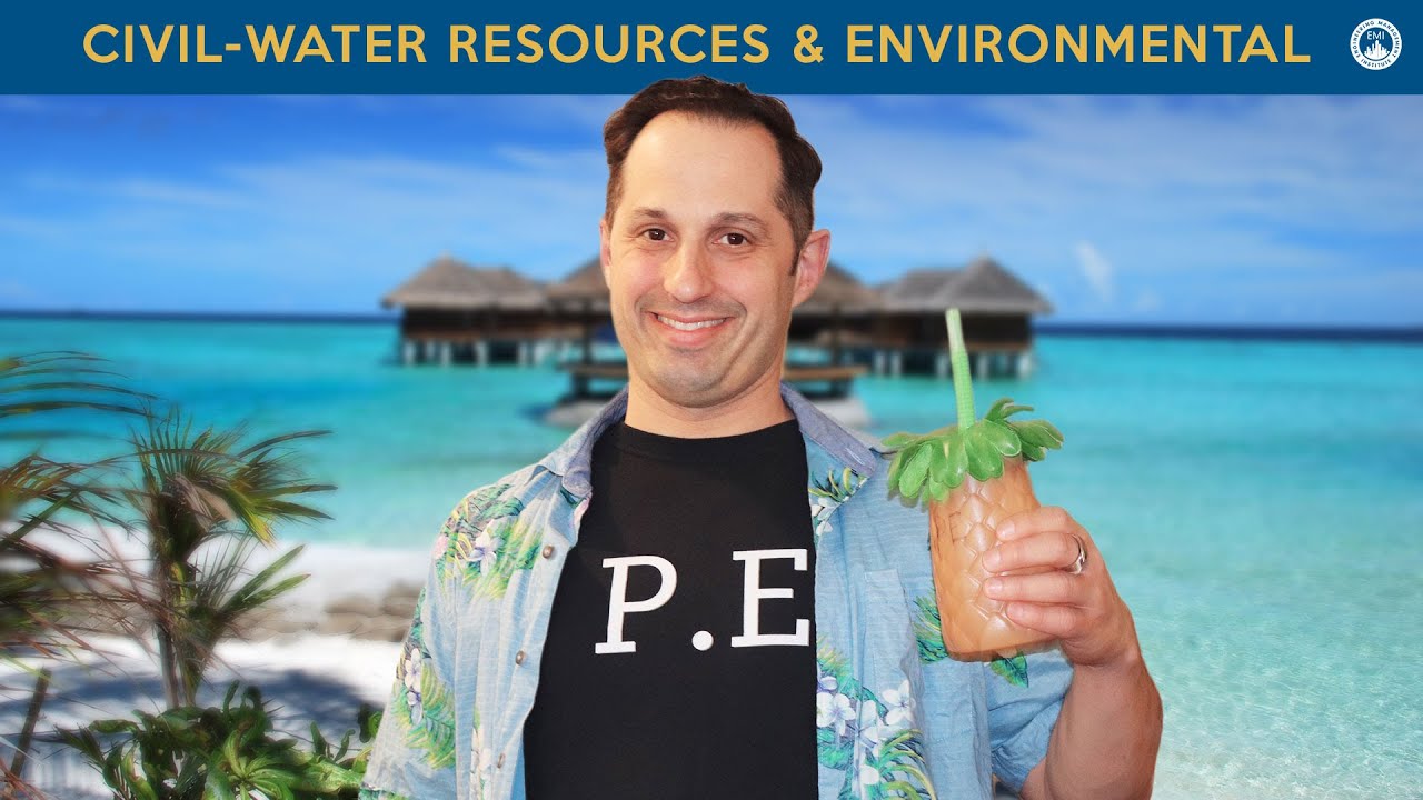 Is The Water Resources & Environmental Civil PE Exam Worth Taking?