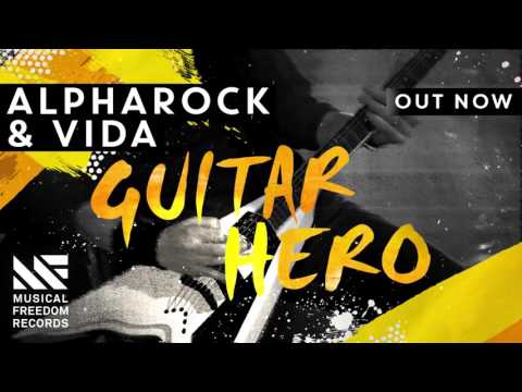 Alpharock & Vida - Guitar Hero (Official Audio)