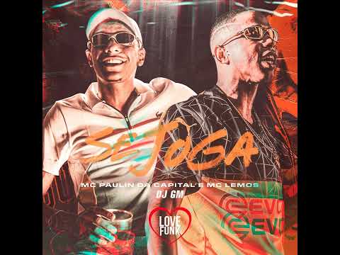 MC Lemos e MC Paulin da Capital - Se Joga (Áudio Oficial) DJ GM