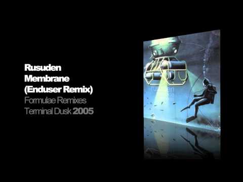 Rusuden - Membrane (Enduser Remix)