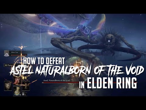 How to Defeat Astel, Naturalborn of the Void in Elden Ring (Easy Kill)