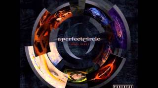 A Perfect Circle - By and Down (lyrics)