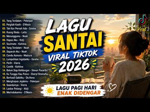 LAGU TERBARU VIRAL HITS SPOTIFY TIKTOK TERBAIK 2026 - KUMPULAN MUSIK INDONESIA