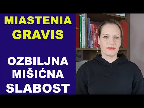 MIASTENIA GRAVIS - ozbiljna mišićna slabost/dr Bojana Mandić