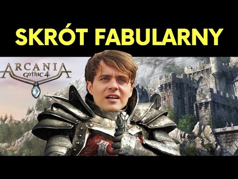 Przeszedłem Arcania Gothic 4 żebyście Wy nie musieli! | Skrót Fabularny | Część 1