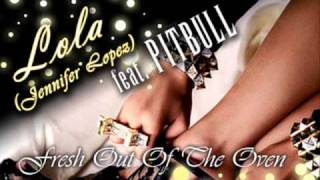 Jennifer Lopez ft. Pitbull - Fresh out of the oven
