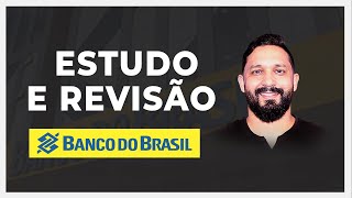 CONCURSO BANCO DO BRASIL 2025 | COMO ESTUDAR E REVISAR?