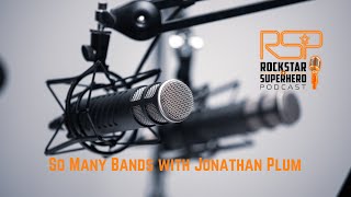 RSP #2 - So Many Bands with Jonathan Plum