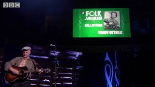 Billy Bragg live at the Radio 2 folk awards (5-4-17)
