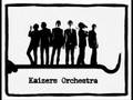 Kaizers Orchestra - Jævel Av En Tango 