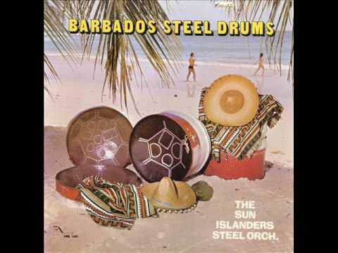 The Sun Islanders Steel Orch. -  Barbados Steel Drums - Full LP