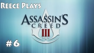 Reece Plays Assassin's Creed 3 - #6 - Dancing On The Gravestones